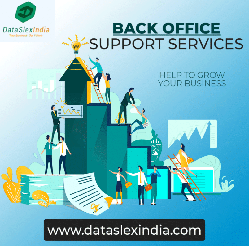 Why is Back Office Support Services necessary for your company? DataSlexIndia